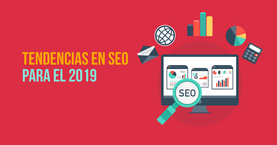 Las 5 Tendencias SEO más importantes para el 2019